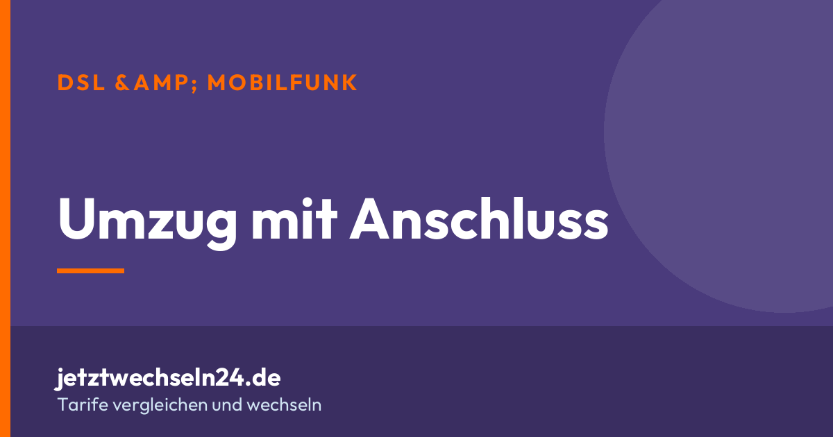 DSL beim Umzug: mitnehmen oder kündigen?